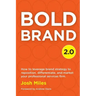 Bold Brand 2.0: How to leverage brand strategy to reposition, differentiate, and market your professional services firm.