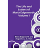 The Life and Letters of Maria Edgeworth, Volume I