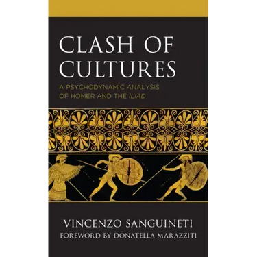 Clash of Cultures: A Psychodynamic Analysis of Homer and the Iliad