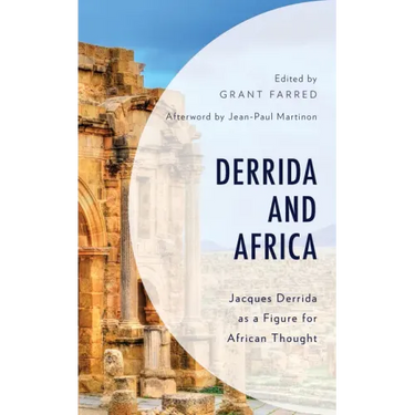 Derrida and Africa: Jacques Derrida as a Figure for African Thought