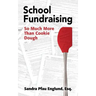 School Fundraising: So Much More than Cookie Dough