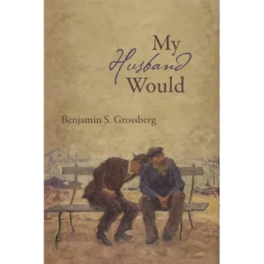My Husband Would: Poems