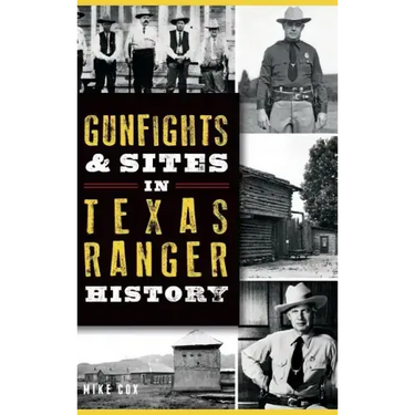 Gunfights & Sites in Texas Ranger History