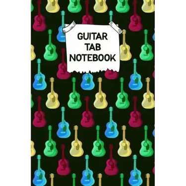 Guitar Tab Notebook: Designed By And For Guitar Players - Great For Composition, Songwriting and Live Performance