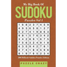 My Big Book Of Soduku Puzzles Vol 1: 200 Difficult Sudoku Puzzles Edition