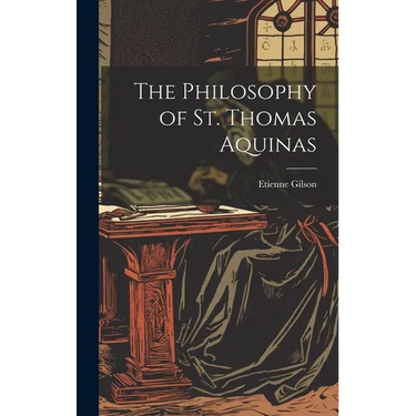 The Philosophy of St. Thomas Aquinas
