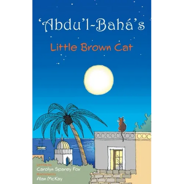 'Abdu'l-Bahá's Little Brown Cat