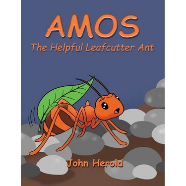 Amos: The Helpful Leafcutter Ant