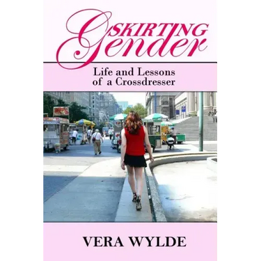 Skirting Gender: Life and Lessons of a Cross Dresser