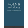Food: Milk and Honey: Designing food for niche groups. Is tweaking food DNA for a niche group worth the investment? This is