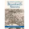 The Origin and Naming of Branford's Streets