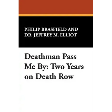 Deathman Pass Me by: Two Years on Death Row