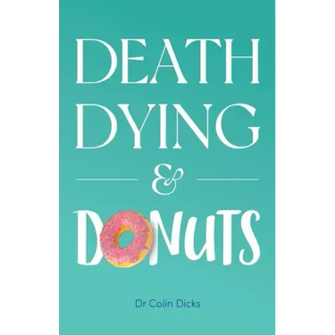 Death, Dying & Donuts