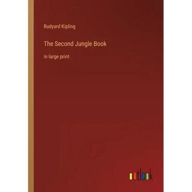 The Second Jungle Book: in large print