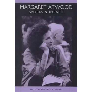 Margaret Atwood: Works and Impact