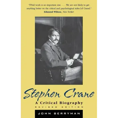 Stephen Crane: A Critical Biography