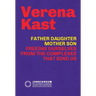 Father-Daughter, Mother-Son: Freeing Ourselves from the Complexes That Bind Us