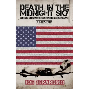 Death in the Midnight Sky: Flying the Mighty Gunship in Combat: A Memoir