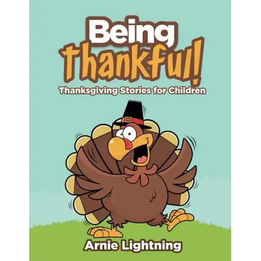 Being Thankful: Thanksgiving Stories for Children