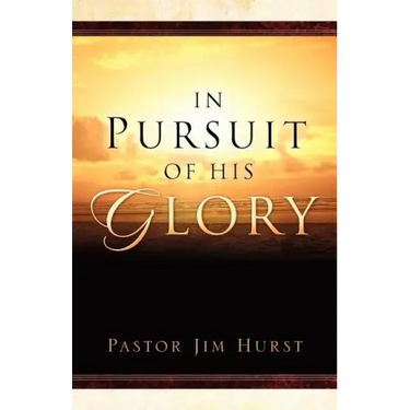 In Pursuit of His Glory