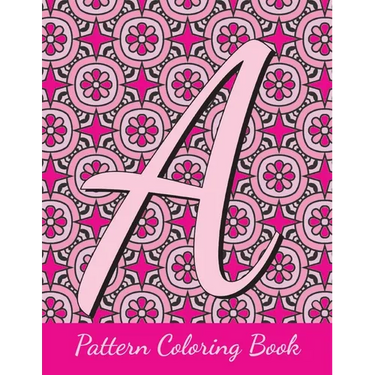 Pattern Coloring Book: monogram letters, intricate coloring pages for adults