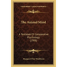 The Animal Mind: A Textbook Of Comparative Psychology (1908)