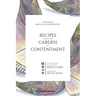 Recipes from the Garden of Contentment: Yuan Mei's Manual of Gastronomy