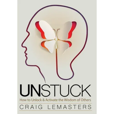Unstuck: How to Unlock and Activate the Wisdom of Others