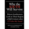 Why the South Will Survive: Fifteen Southerners Look at Their Region a Half Century After I'll Take My Stand