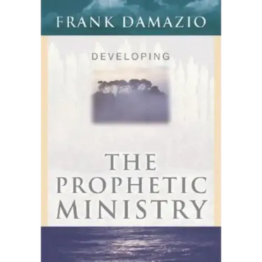 Developing the Prophetic Ministry