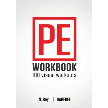 P.E. Workbook - 100 Workouts: No-Equipment Visual Workouts for Physical Education