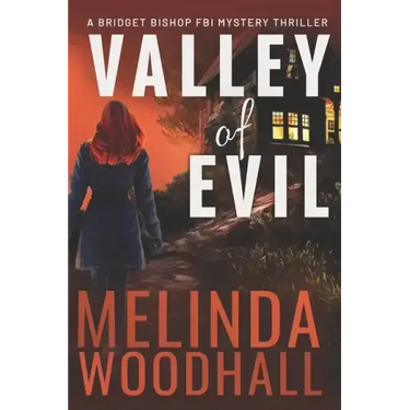 Valley of Evil: A Bridget Bishop FBI Mystery Thriller Book 6