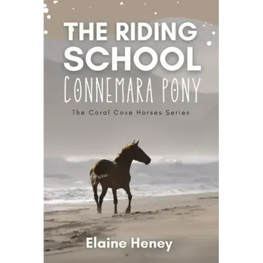The Riding School Connemara Pony - The Coral Cove Horses Series