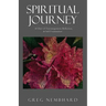 Spiritual Journey: 40 Days of Encouragement, Reflection, & Self-Examination