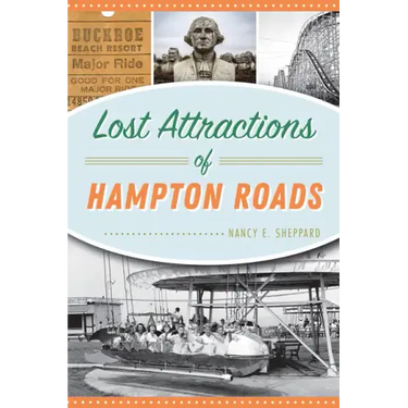 Lost Attractions of Hampton Roads