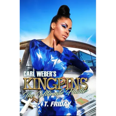 Carl Weber's Kingpins: The Ultimate Hustle