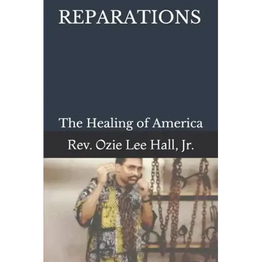 Reparations: The Healing of America