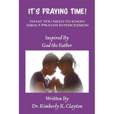 It's Praying Time: What You Need to Know About Prayer Intercession
