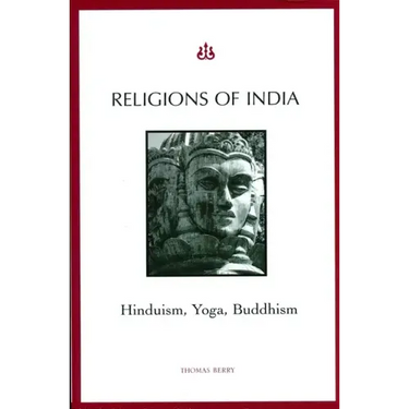 Religions of India: Hinduism, Yoga, Buddhism