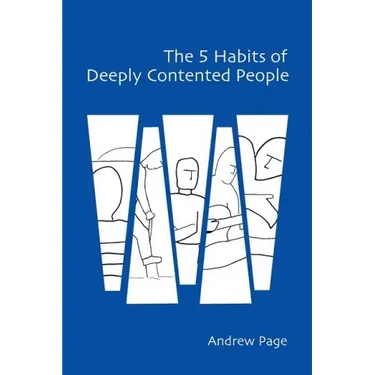 The 5 Habits of Deeply Contented People