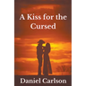 A Kiss for the Cursed