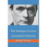 The Bologna Lecture: The Psychological Foundations and the Epistemological Stance of Anthroposophy