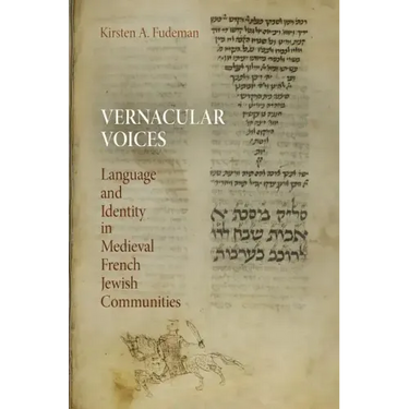 Vernacular Voices: Language and Identity in Medieval French Jewish Communities