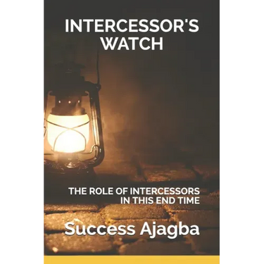 Intercessor's Watch: Taking Your Call as an Intercessor to the Next Level!
