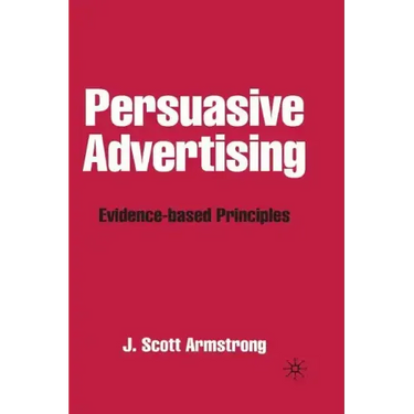 Persuasive Advertising: Evidence-Based Principles