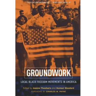 Groundwork: Local Black Freedom Movements in America