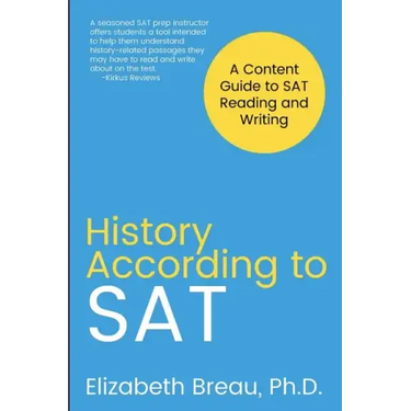 History According to SAT: A Content Guide to SAT Reading and Writing