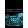 Pedagogies of Crossing: Meditations on Feminism, Sexual Politics, Memory, and the Sacred