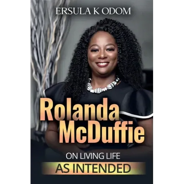 Rolanda McDuffie on Living Life As Intended