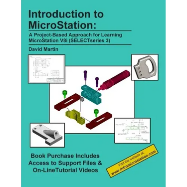 Introduction to MicroStation: A Project-Based Approach for Learning MicroStation V8i (SELECTseries 3)
